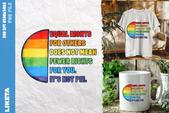 Download Equality Rights Not Pie Art - Equality Collection