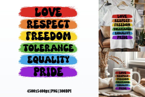 Download Love Respect Freedom Tolerance Equality Pride, LGBT Sublimation Graphic - Equality Collection
